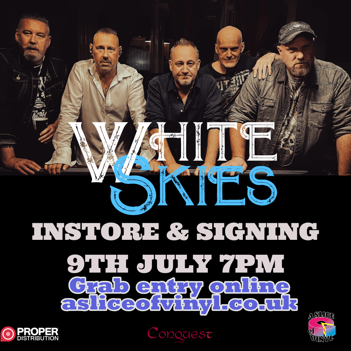 WHITE SKIES - INSTORE & SIGNING - 9TH JULY @ 7PM